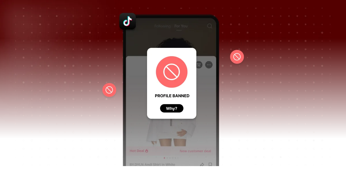 Why Your TikTok Ads Account Keeps Getting Banned